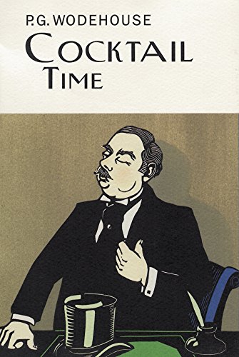Cocktail Time (Everyman's Library P G WODEHOUSE)