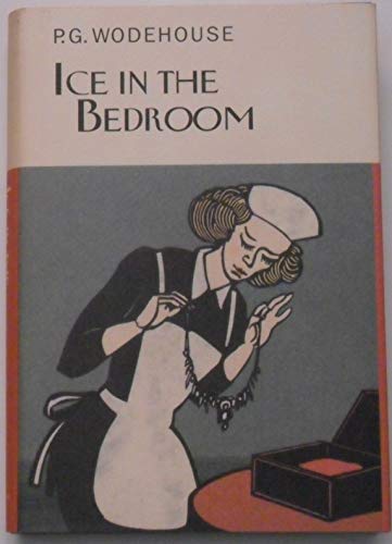 Ice in the Bedroom (Everyman's Library P G WODEHOUSE) von Everyman's Library