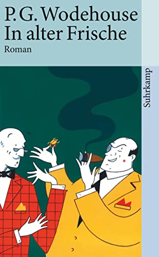 In alter Frische: Ein Blandings-Roman (suhrkamp taschenbuch)