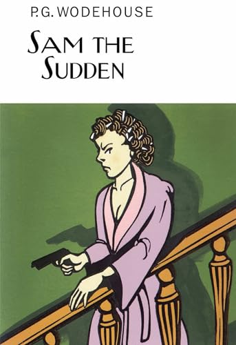 Sam the Sudden (Everyman's Library P G WODEHOUSE)