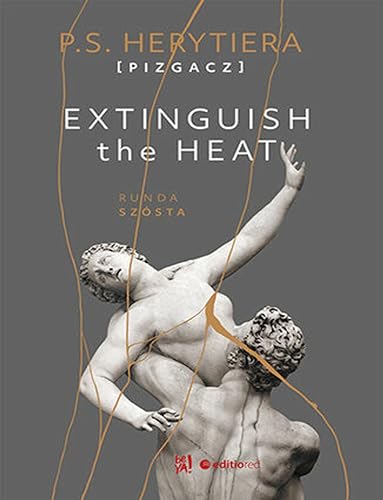 Extinguish The Heat. Runda szósta Extinguish The Heat. Runda szósta