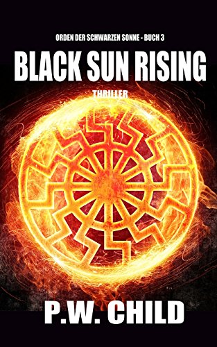 Black Sun Rising: Der Aufstieg der Schwarzen Sonne (Orden der Schwarzen Sonne, Band 3)
