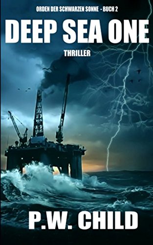 Deep Sea One (Orden der Schwarzen Sonne, Band 2) von CreateSpace Independent Publishing Platform