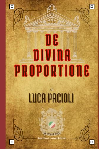 DE DIVINA PROPORTIONE: LUCA PACIOLI (L’alchimia del successo, Band 7) von Independently published