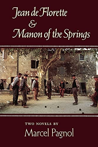 JEAN DE FLORETTE AND MANON OF THE S: Two Novels