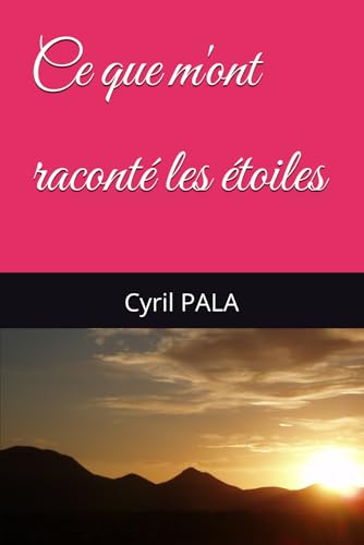 Ce que m'ont raconté les étoiles