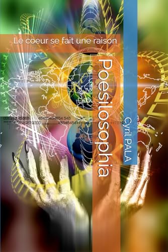 Poesilosophia: Le Coeur se fait une raison von Independently published