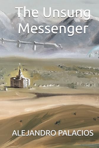 The Unsung Messenger von Independently published
