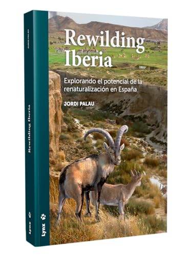 Rewilding Iberia: Explorando el potencial de la renaturalización en España