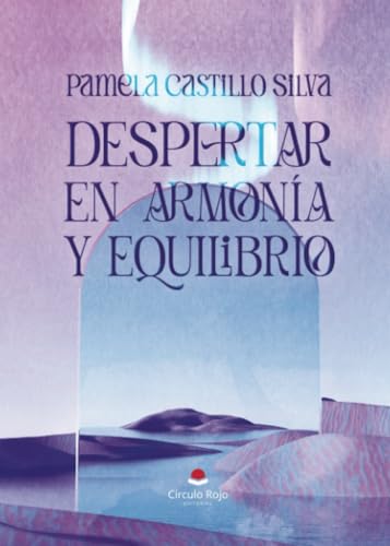 Despertar en armonía y equilibrio von Grupo Editorial Círculo Rojo SL