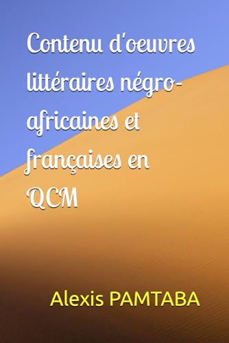 Contenu d'oeuvres littéraires négro-africaines et françaises en QCM von Independently published