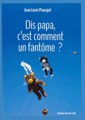 Dis papa, c'est comment un fantôme? von autoédition