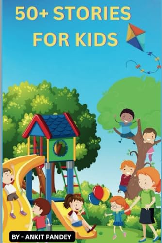 50+ STORIES FOR KIDS: STORIES FOR KIDS von Independently published