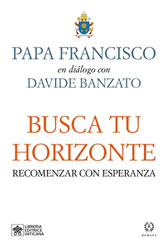 BUSCA TU HORIZONTE: RECOMENZAR CON ESPERANZA