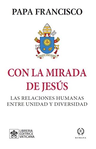 CON LA MIRADA DE JESÚS: LAS RELACIONES HUMANAS ENTRE UNIDAD Y DIVERSIDAD CON LA MIRADA DE JESÚS: LAS RELACIONES HUMANAS ENTRE UNIDAD Y DIVERSIDAD von ROMANA EDITORIAL