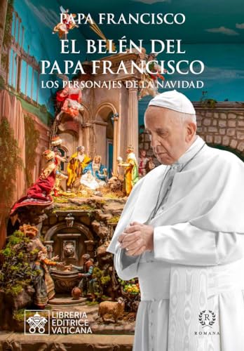 EL BELÉN DEL PAPA FRANCISCO EL BELÉN DEL PAPA FRANCISCO von ROMANA