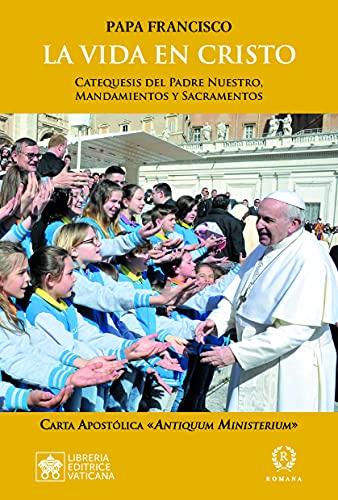 LA VIDA EN CRISTO (LAS PALABRES DEL PAPA FRANCISCO) von ROMANA