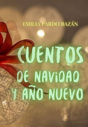 CUENTOS DE NAVIDAD Y AÑO NUEVO CUENTOS DE NAVIDAD Y AÑO NUEVO