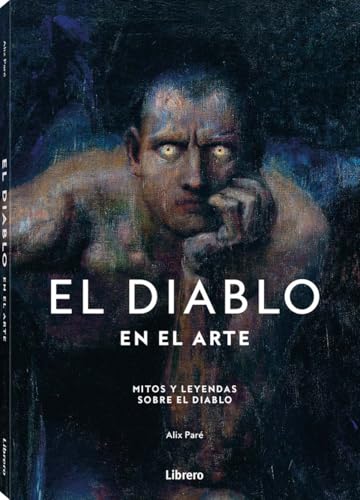 DIABLO EN EL ARTE, EL: MITOS Y LEYENDAS SOBRE EL DIABLO von LIBRERO
