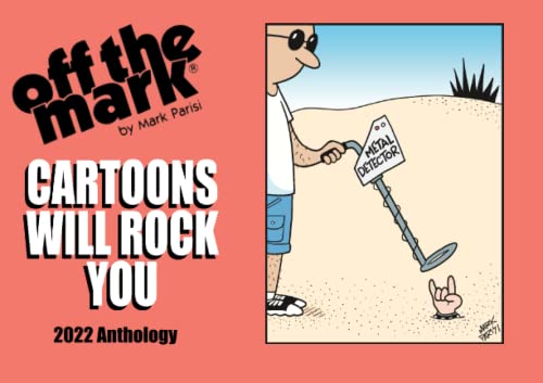 Cartoons will Rock You: 2022 Anthology (off the mark anthology cartoons)