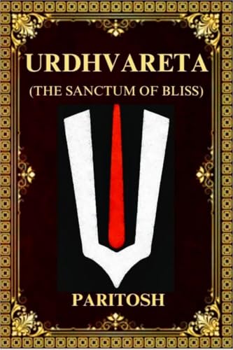 URDHVARETA: (THE SANCTUM OF BLISS) von Notion Press