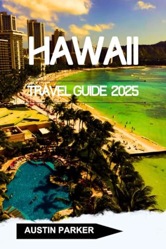 HAWAII TRAVEL GUIDE 2025 (ENCHANTING DESTINATIONS INSIDER TIPS SERIES FOR ENGLISH AND GERMAN) von Independently published