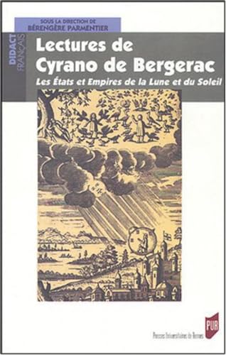 LECTURES DE CYRANO DE BERGERAC: Les Etats et Empires de la Lune et du Soleil