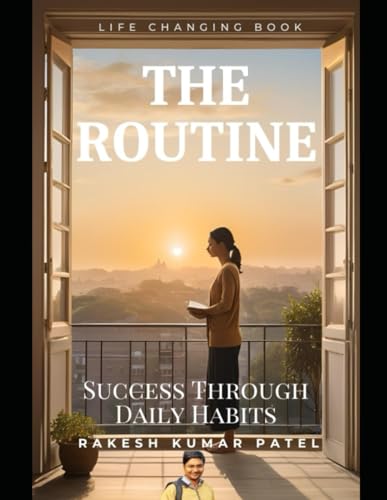 The Routine: Success Through Daily Habits von Independently published