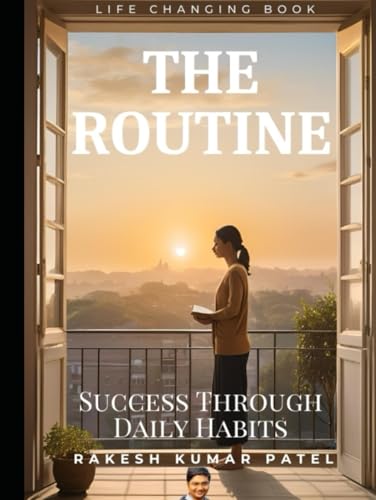 The Routine: Success Through Daily Habits von Independently published