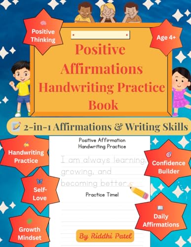 Positive Affirmations Handwriting Practice Book: 2-in-1 Affirmations and Writing Skills | 50 Thoughtful Pages | Confidence-building affirmations ... |Ages 4–10 (Make Yourself Proud !) von Independently published