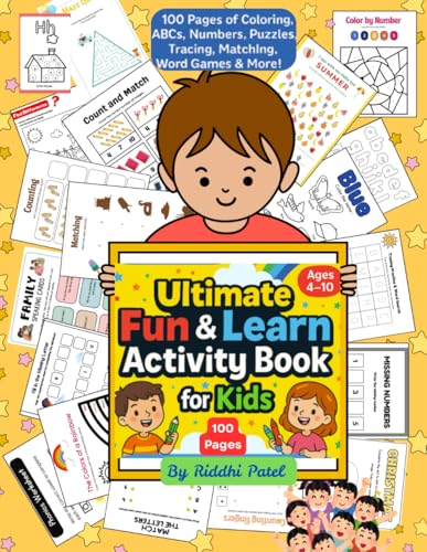 Ultimate Fun and Learn Activity Book for kids :: 100 Pages ,Alphabet - Language Activities, Numbers - Counting, Color - Shape Recognition, Logic, ... Bonus Element ,Age 4+ (Make Yourself Proud !) von Independently published