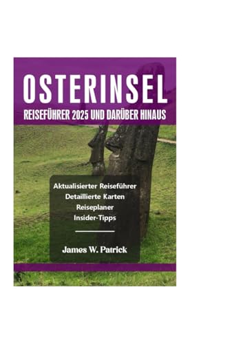 OSTERINSEL REISEFÜHRER 2025 UND DARÜBER HINAUS (Stadtbild-Chroniken, Band 38) von Independently published