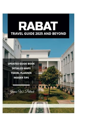 RABAT TRAVEL GUIDE 2025 AND BEYOND RABAT TRAVEL GUIDE 2025 AND BEYOND von Independently published