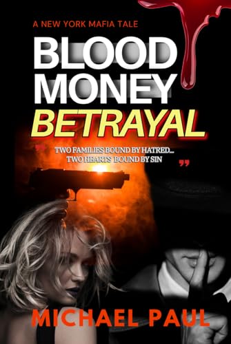 BLOOD MONEY BETRAYAL: A New York Mafia Tale von Staten House