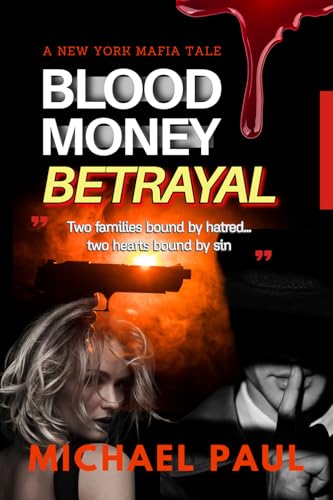 BLOOD MONEY BETRAYAL: A New York Mafia Tale von Staten House