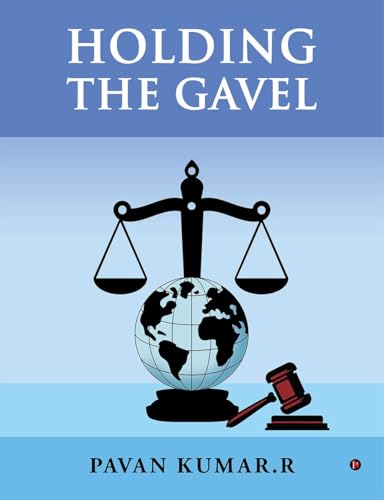 HOLDING THE GAVEL von Notion Press
