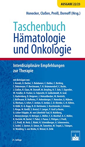 Taschenbuch Hämatologie und Onkologie: Interdisziplinäre Empfehlungen zur Therapie Taschenbuch Hämatologie und Onkologie: Interdisziplinäre Empfehlungen zur Therapie