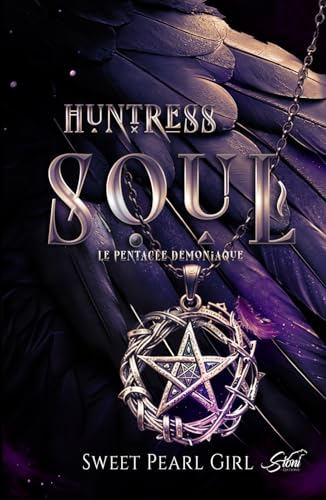 HUNTRESS SOUL: Le Pentacle Démoniaque von AFNIL