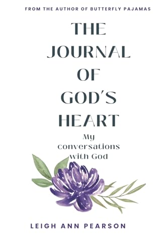 THE JOURNAL OF GOD'S HEART: MY CONVERSATIONS WITH GOD von Independently published