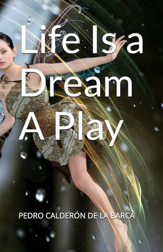 Life Is a Dream A Play von Independently published