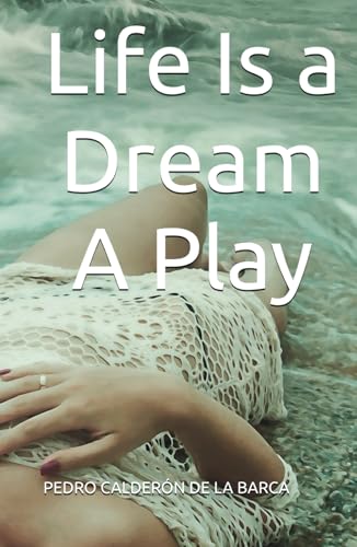 Life Is a Dream A Play von Independently published
