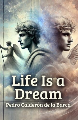 Life Is a Dream: A Play