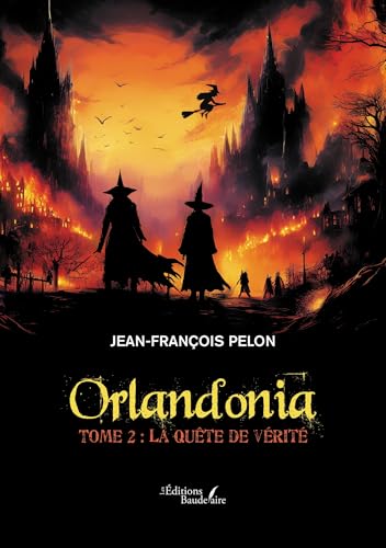 Orlandonia - Tome 2: La quête de vérité Orlandonia - Tome 2: La quête de vérité von Baudelaire