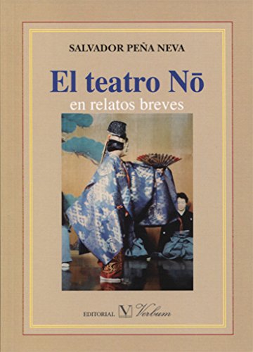 EL TEATRO NŌ EN RELATOS BREVES (Serie Asia, Band 1) von Editorial Verbum, S.L.