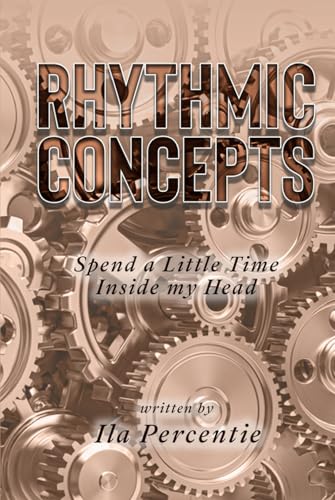 Rhythmic Concepts: Spend a Little Time Inside my Head von The American Book Publishing
