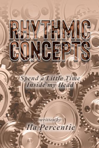 Rhythmic Concepts: Spend a Little Time Inside my Head von The American Book Publishing