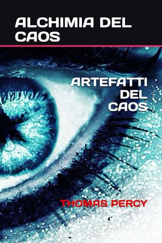 ALCHIMIA DEL CAOS: ARTEFATTI DEL CAOS