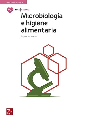 Microbiología e higiene alimentaria: Grado Superior von McGraw-Hill Interamericana de España S.L.