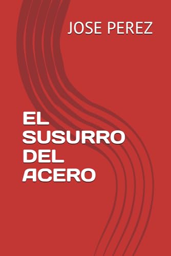 EL SUSURRO DEL ACERO von Independently published