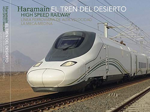 EL TREN DEL DESIERTO. LÍNEA DE ALTA VELOCIDAD LA MECA-MEDINA von Ediciones El Viso, S.A.